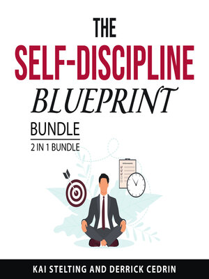 cover image of The Self-Discipline Blueprint Bundle, 2 in 1 Bundle